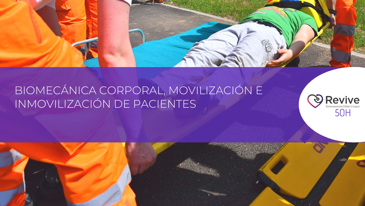 Biomecánica Corporal, Movilización e Inmovilización de Pacientes. CEISAL-REVIVE