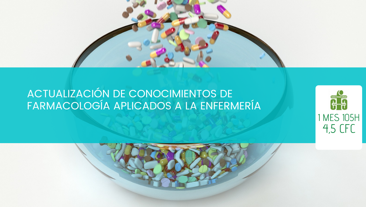 Actualización de Conocimientos de Farmacología Aplicados a la Enfermería (DURACIÓN: 1 MES)